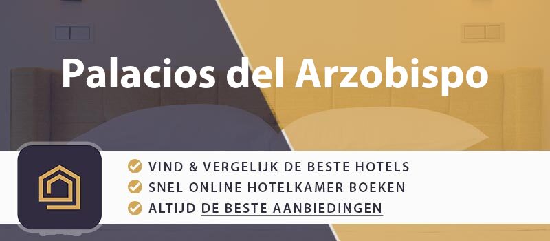 hotel-boeken-palacios-del-arzobispo-spanje