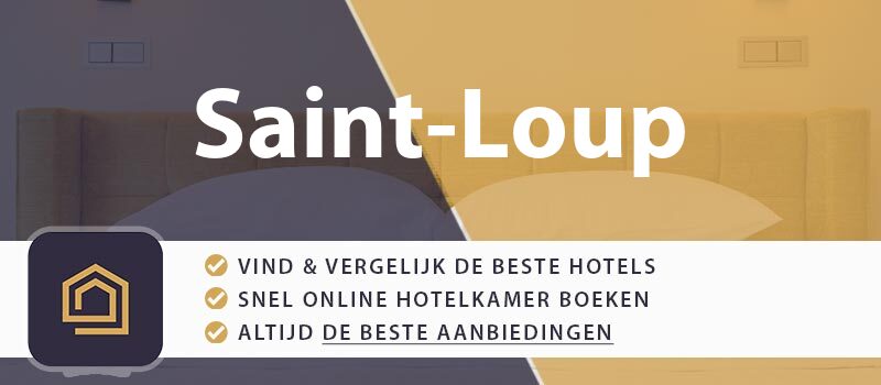 hotel-boeken-saint-loup-frankrijk